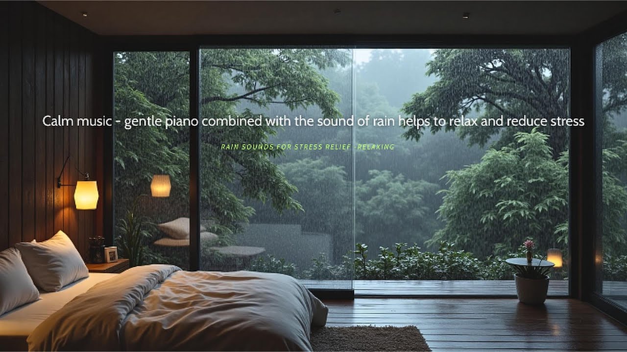 Calm music - gentle piano combined with the sound of rain helps to relax and reduce stress