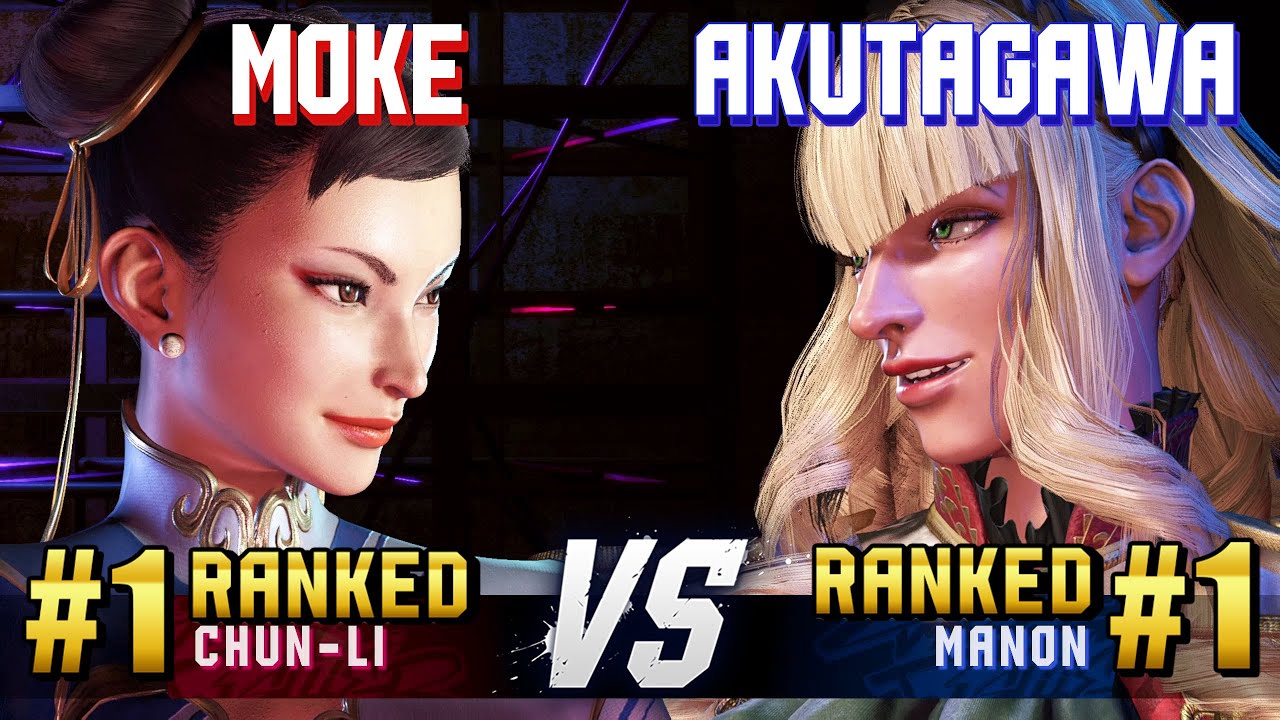 SF6 ▰ MOKE (#1 Ranked Chun-Li) vs AKUTAGAWA (#1 Ranked Manon) ▰ High Level Gameplay