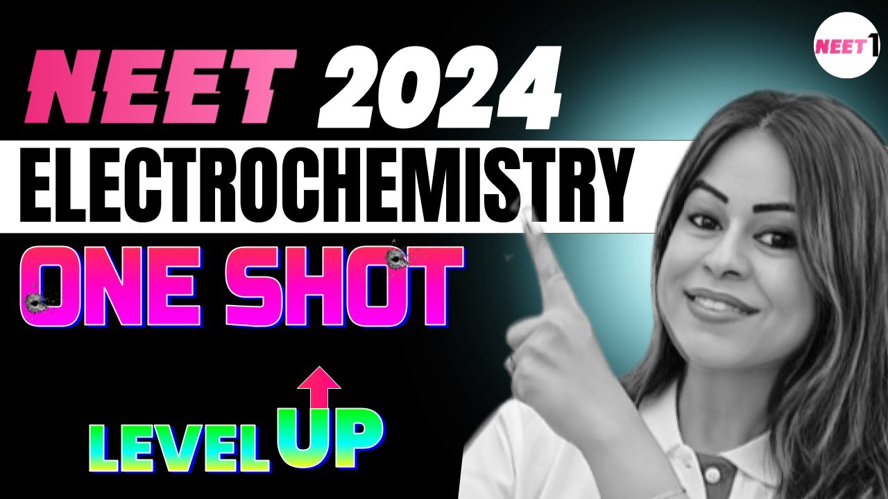 Electrochemistry | One Shot - Level-Up | NEET 2024 & Boards | #neet #neet2024 | Monica Bedi