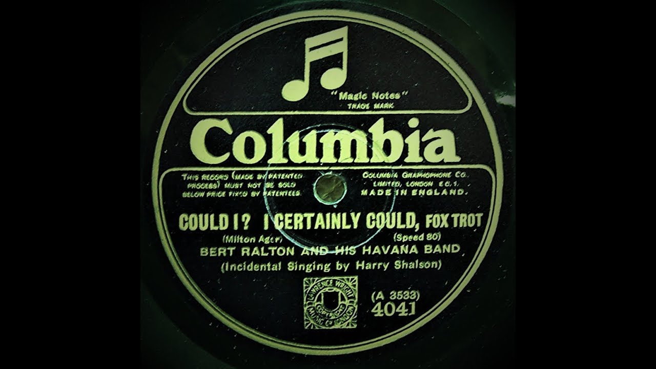 Could I ? - I Certainly Could - Bert Ralton and His Havana Band (1926)