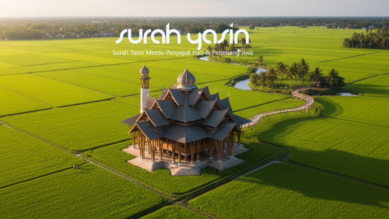 Jantung Al-Qur'an: Surah Yasin Full Merdu untuk Ketentraman & Kelancaran Urusan