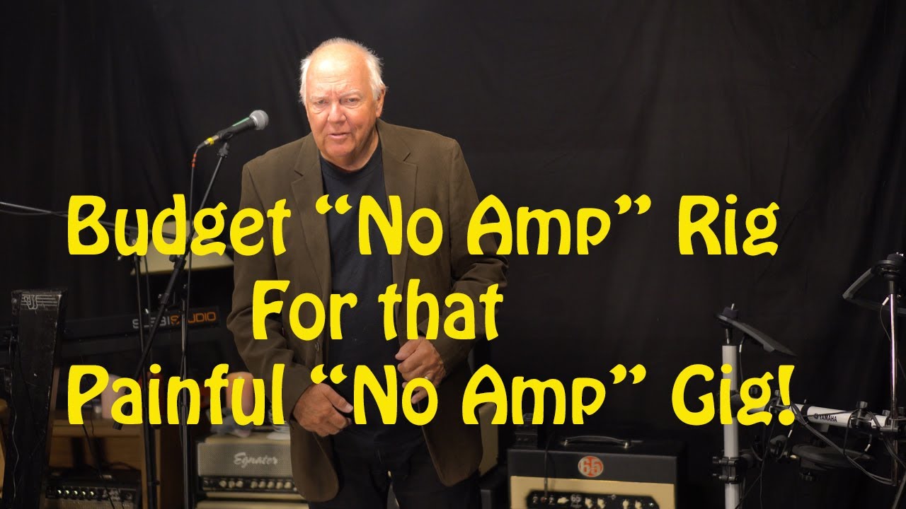 Budget No Amp Rig For That No Amp Gig!