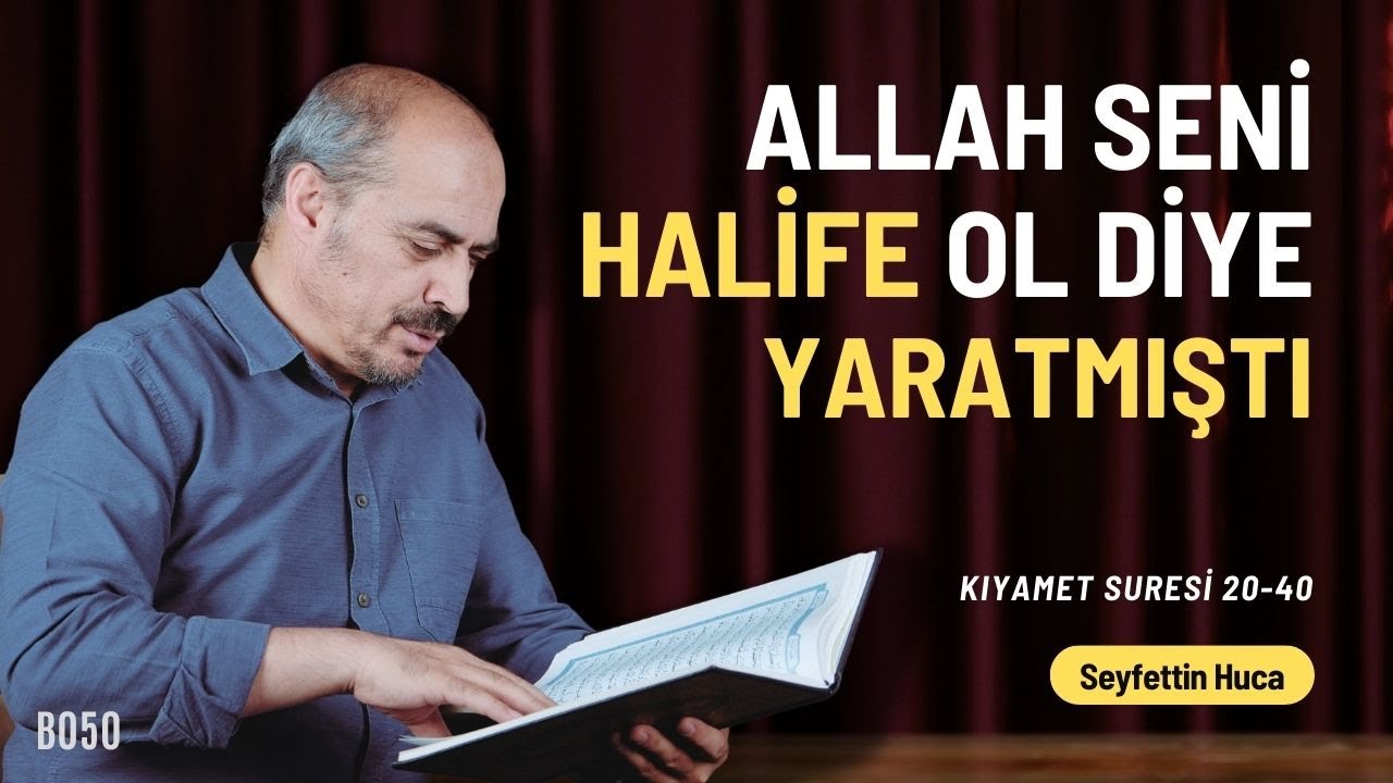 Kıyamet Suresi 20-40. Ayetler | Seyfettin Huca | Tefsir&Yorum B050