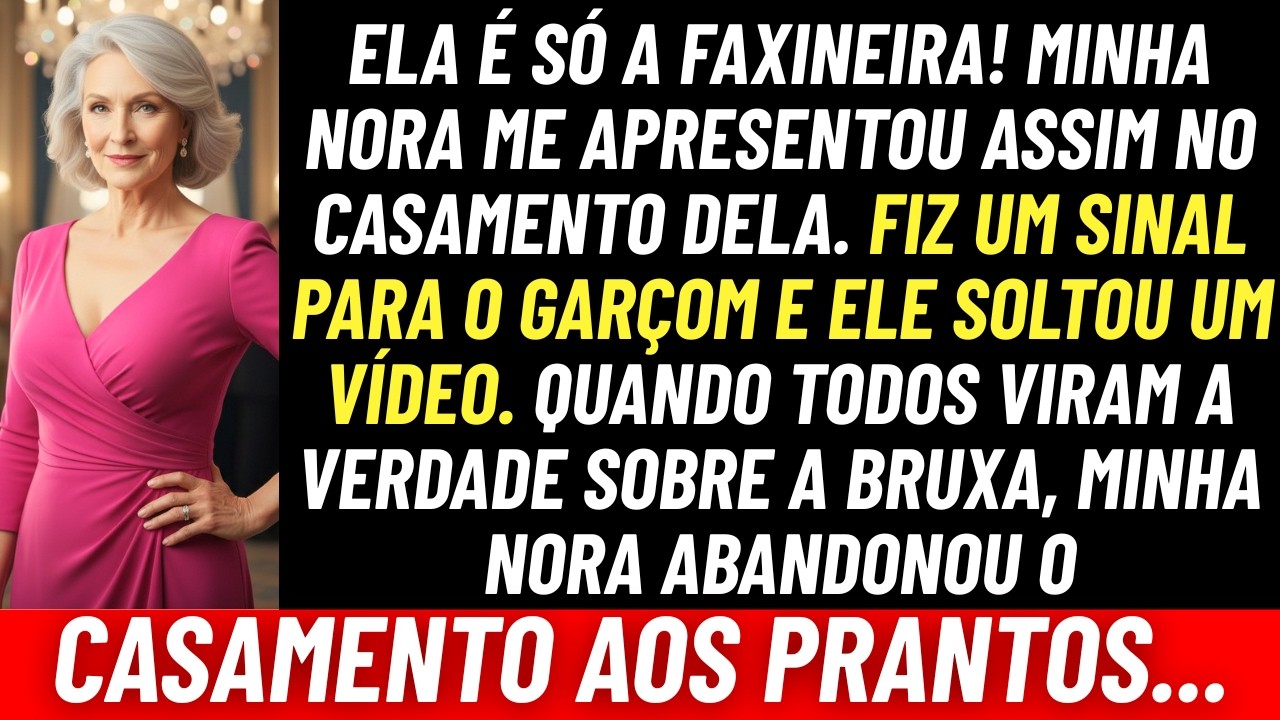 Ela é só a faxineira! Minha nora me apresentou assim no casamento dela. Fiz um sinal para o garçom..