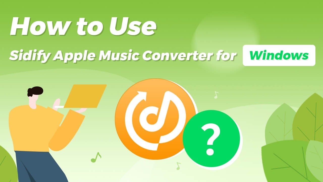 [2026 Updated] How to Use Sidify Apple Music Converter for Windows