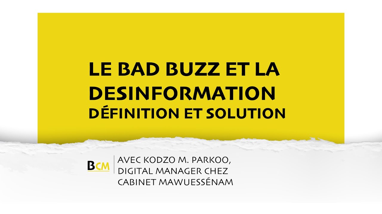 C'est quoi le Bad buzz et la mauvaise information ? Comment faire face ?
