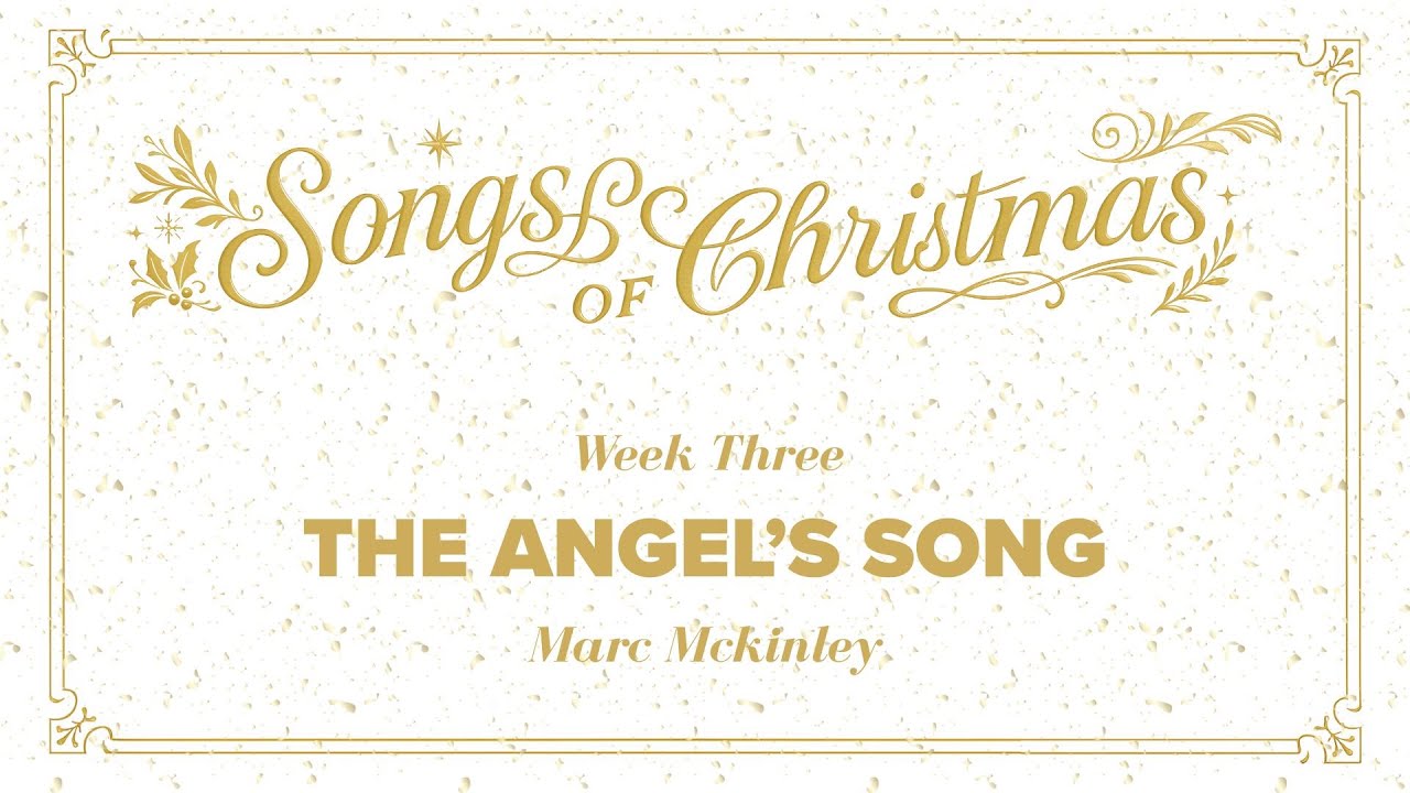 Рождественские песни - Песня ангела (Неделя 3)