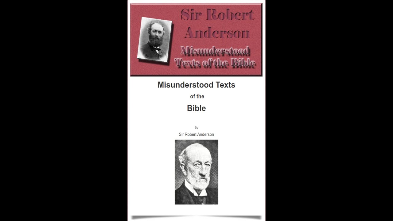 Misunderstood Texts of the Bible by Sir Robert Anderson. Chapter 7