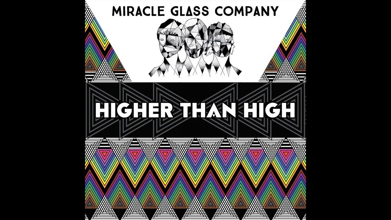 Miracle Glass Company - Higher than High