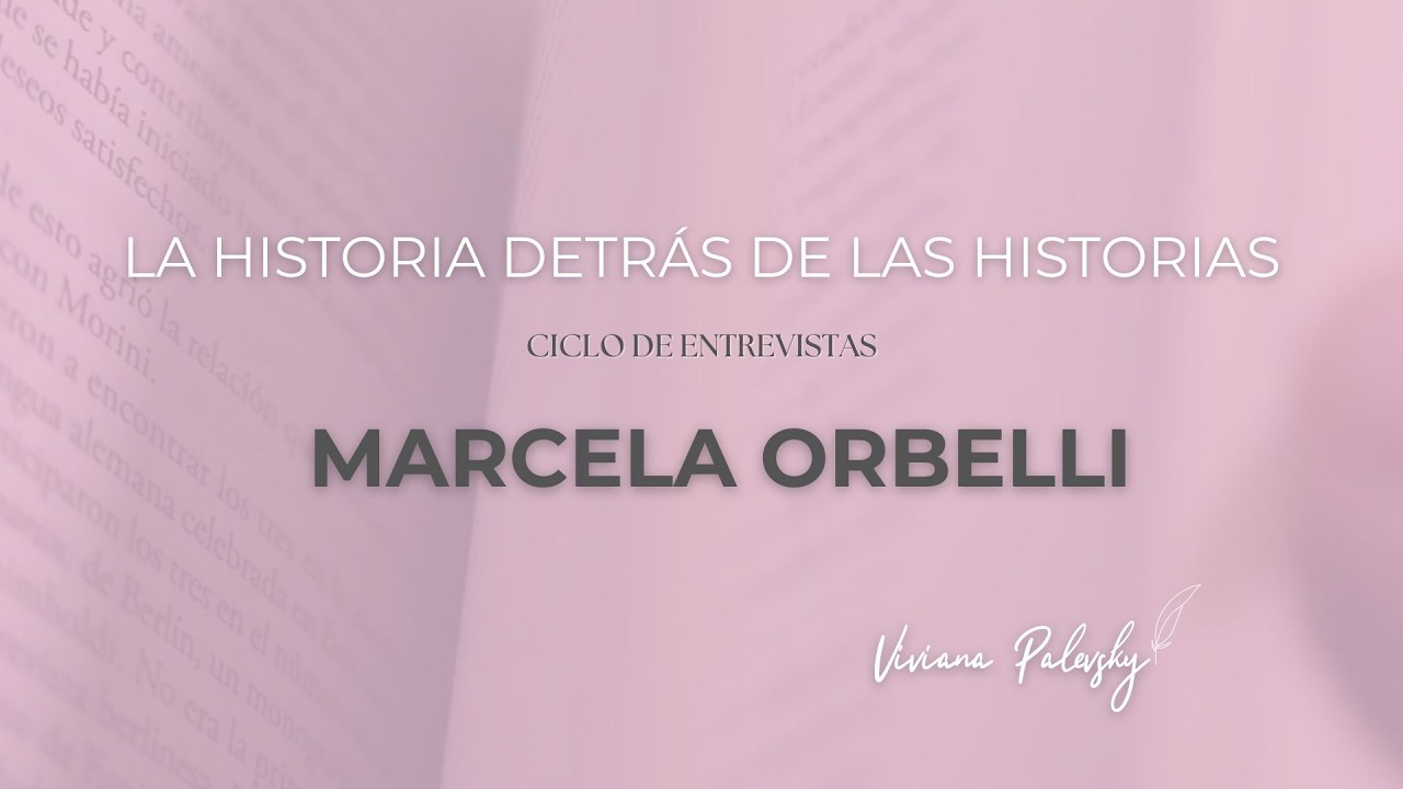 Marcela Orbelli_La historia detrás de las historias