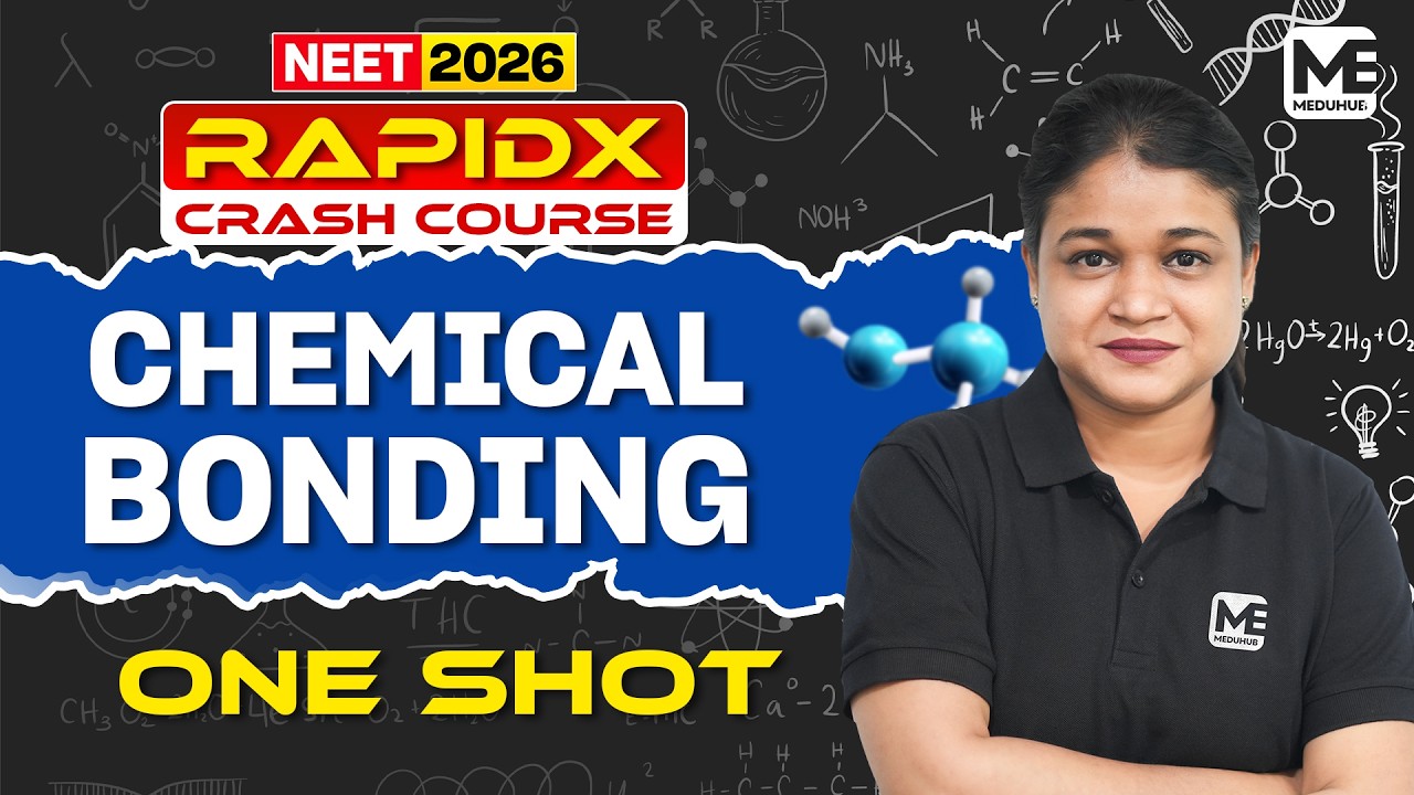 NEET 2026 Crash Course – Rapid X | Chemical Bonding in 45 Minutes | Complete Chemistry Revision