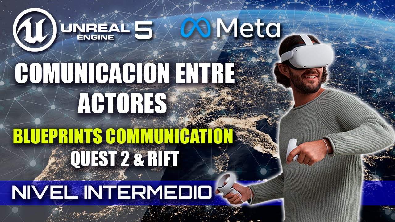 [Unreal Engine 5 VR]: Comunicación entre Actores - Rift S & Quest II