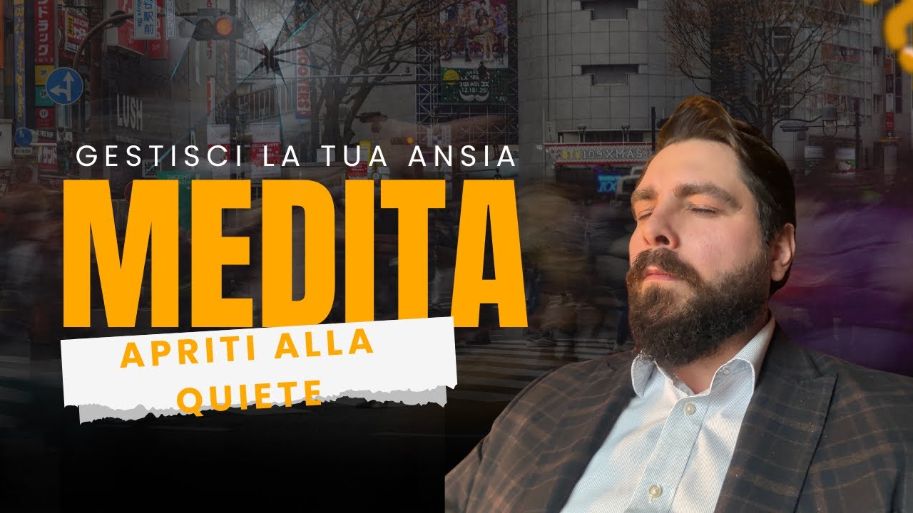 Gestisci la tua Ansia [Contiene MEDITAZIONE GUIDATA]