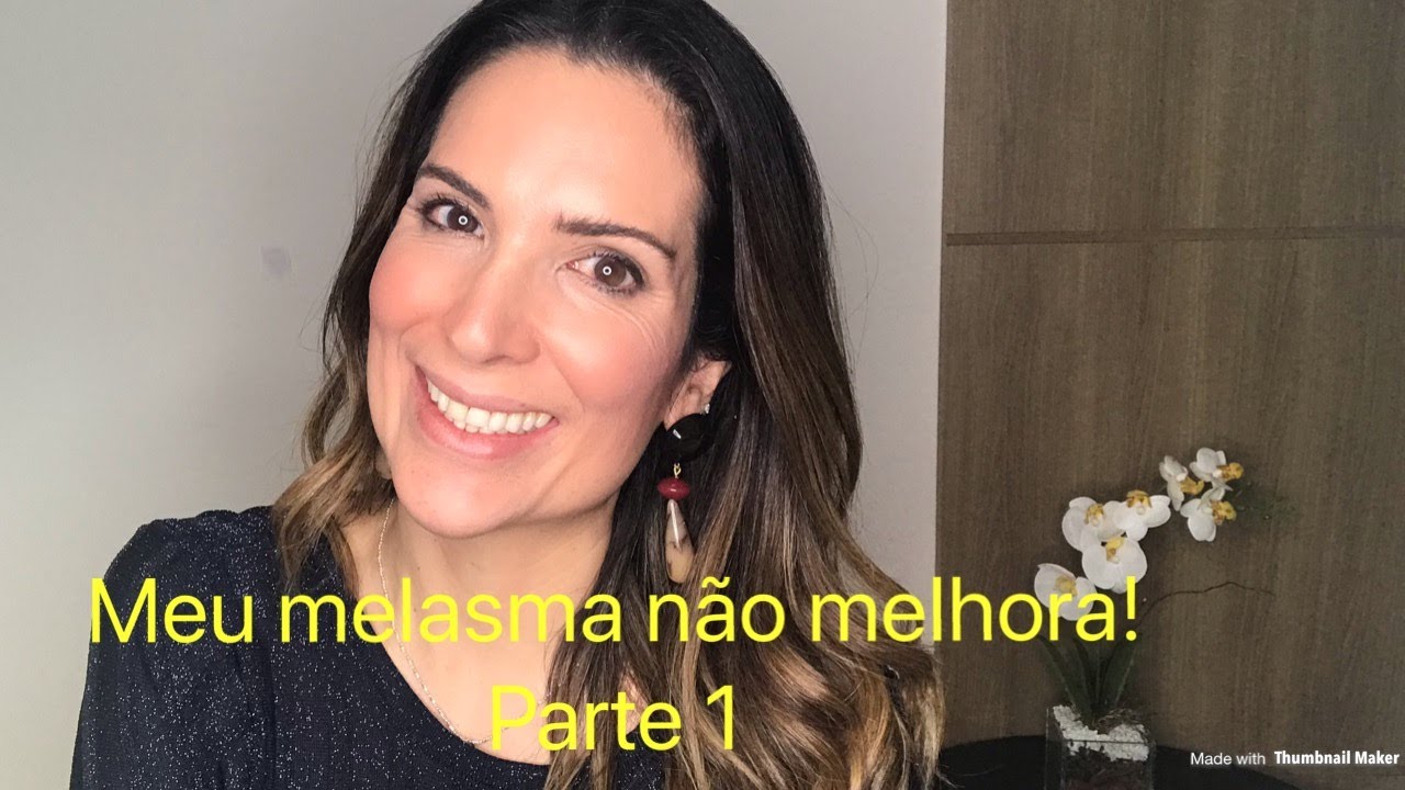 Meu melasma não melhora!!! Parte 1