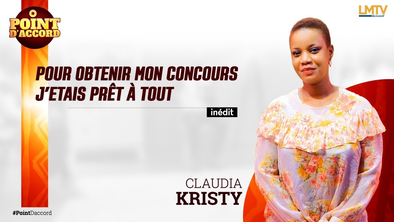 Pour obtenir mon concours j'étais prêt à tout | Point d'Accord