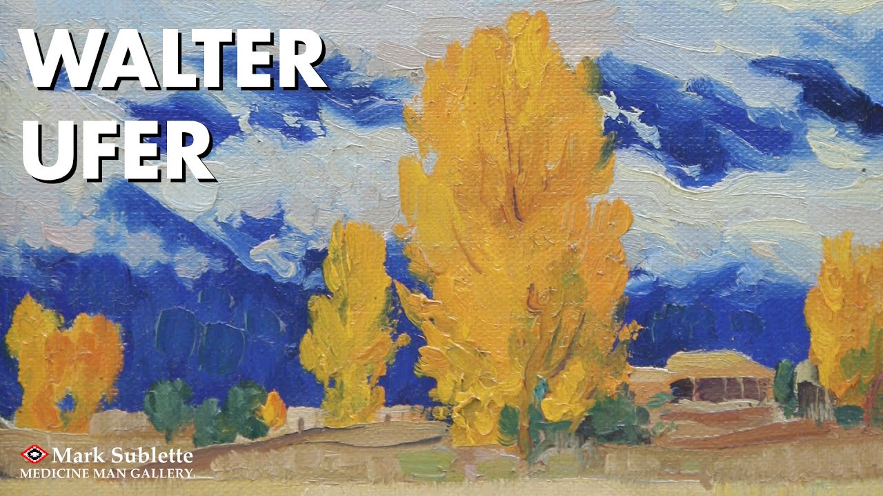 Biography of an Important New Mexico Taos  Society Artist Walter Ufer