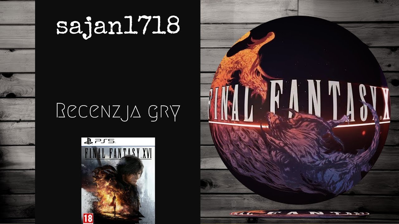 Recenzja gry - Final Fantasy XVI - PS5