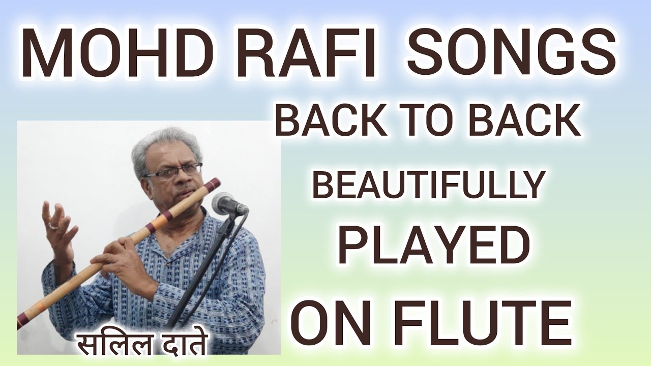 MOHD RAFI SONGS ON FLUTE/SALIL DATEY/ FLUTE INSTRUMENTAL/
