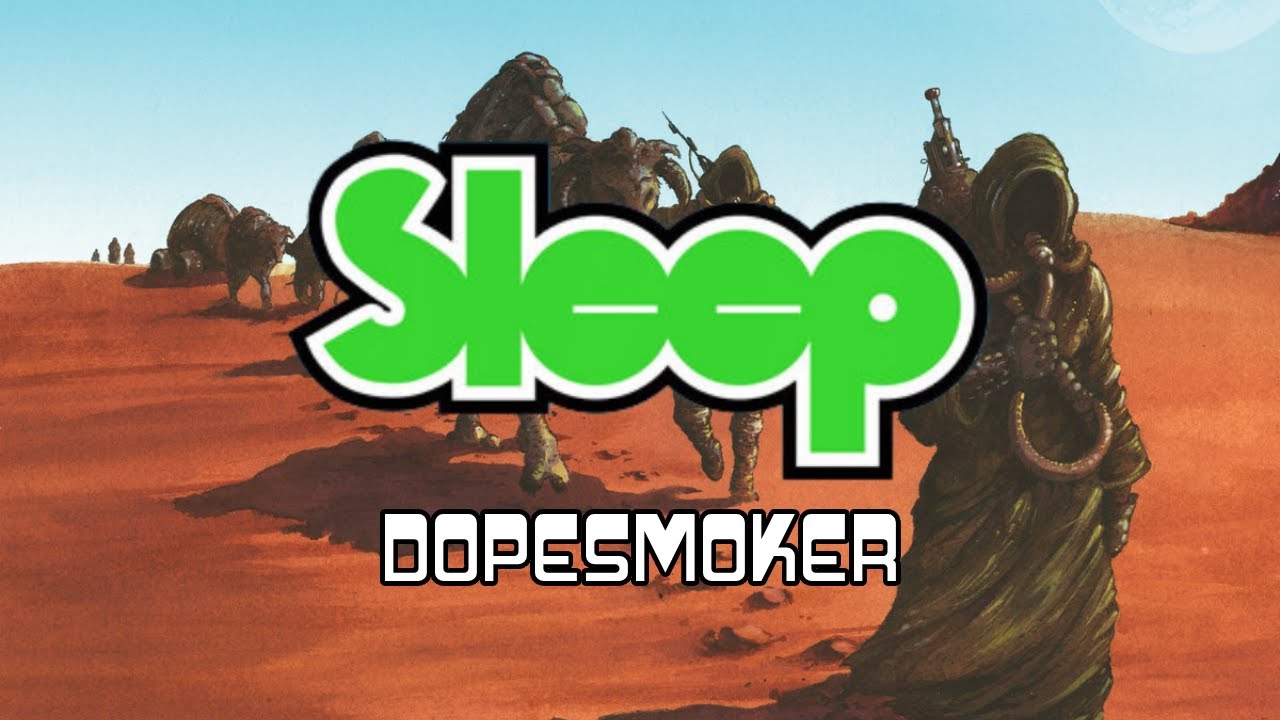 Sleep &ndash; Dopesmoker (Full Album) | Stoner Doom Odyssey | 2022 Remaster