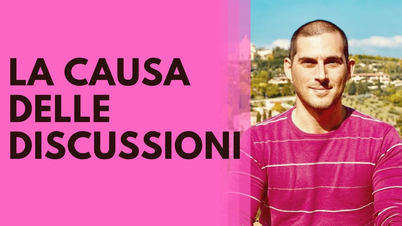 LA CAUSA DELLE DISCUSSIONI - migliorare la relazione