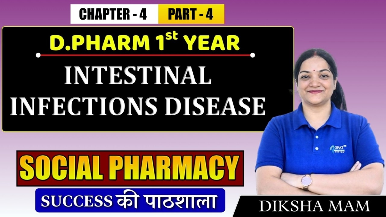 Social Pharmacy: Intestinal Infectious Disease |  D.Pharm 1st Year Chapter 4 Part 4 #diploma