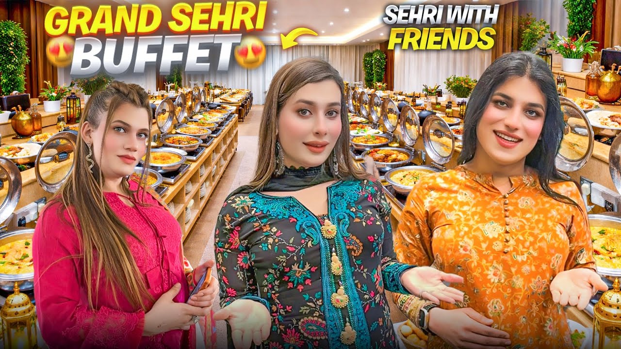 Grand Sehri Buffet🥰|Bohat Zyada Khana Kha Lia😱|Maya Khan Vlogs🥰