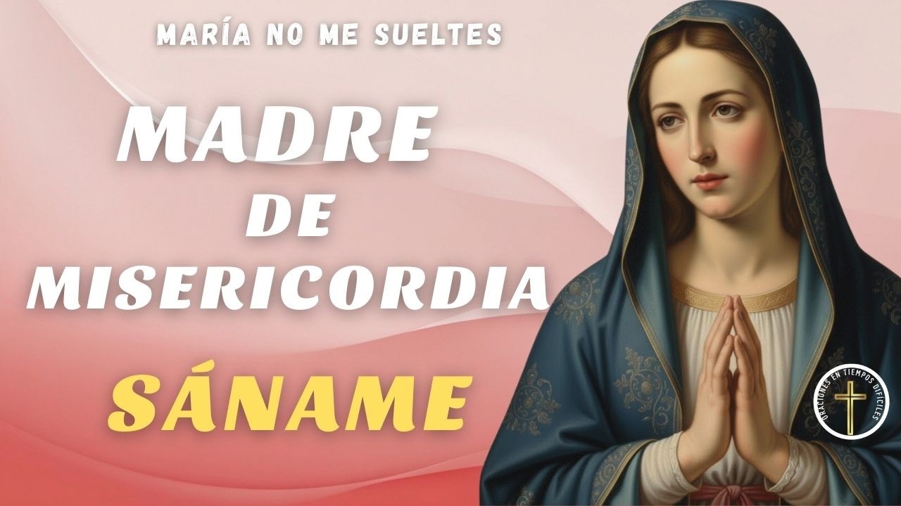 Oración a la Virgen de la Divina Misericordia para sanar el corazón y el alma.