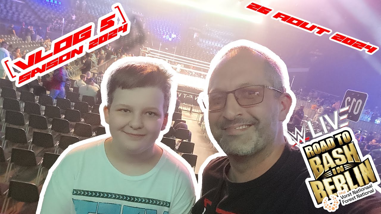 [Saison 2024 - Vlog 5] WWE Live 