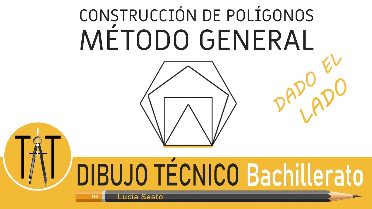 MÉTODO GENERAL DADO EL LADO.  Polígonos regulares. Dibujo técnico. Geometría plana.