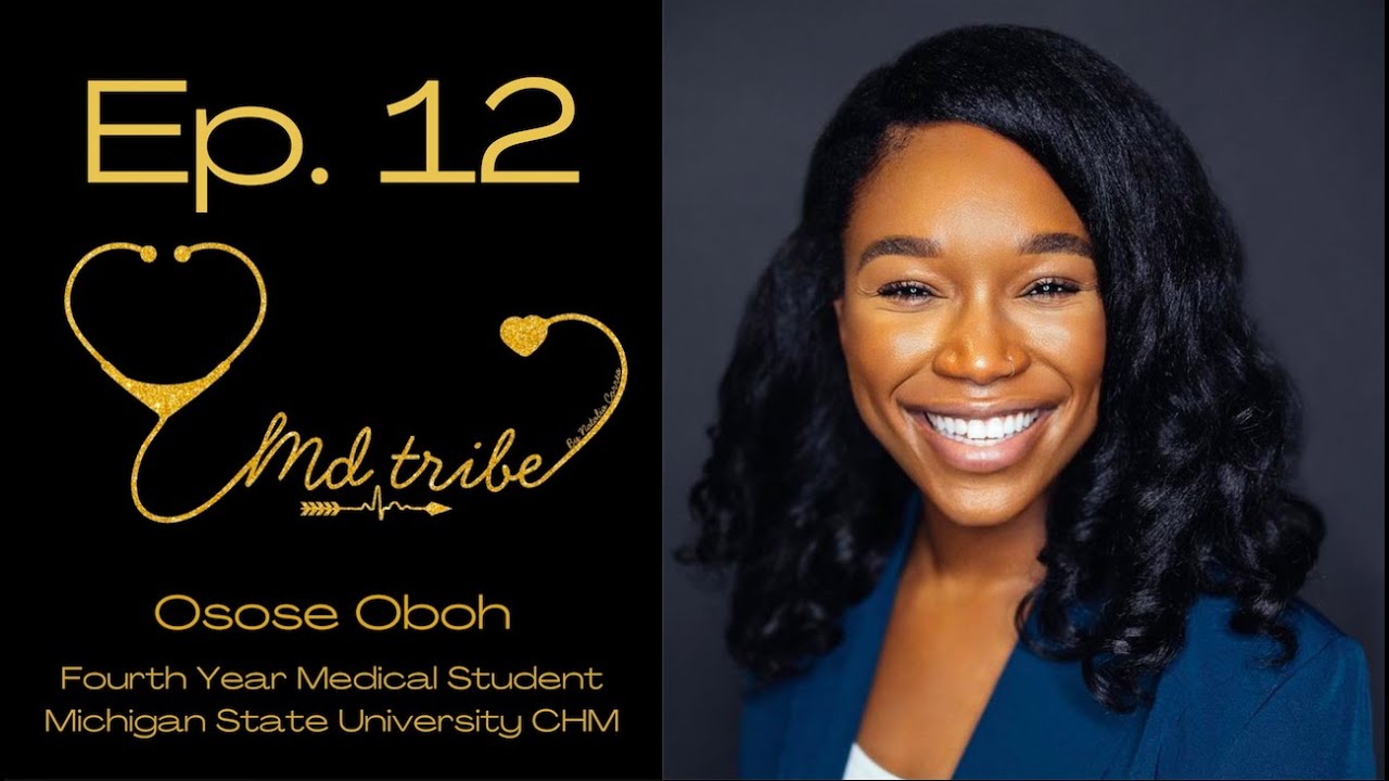 Ep. 12- Fourth Year Medical Student, Osose Oboh