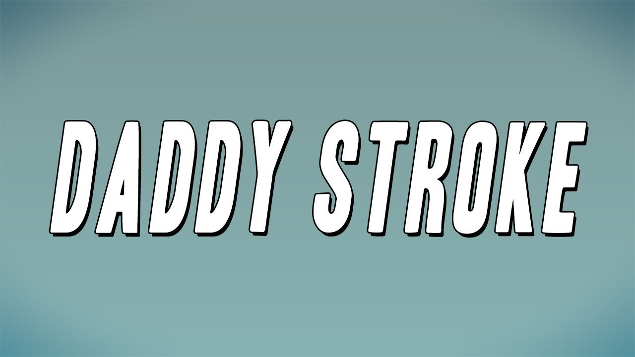 The Party Boyz - Daddy Stroke (Lyrics)