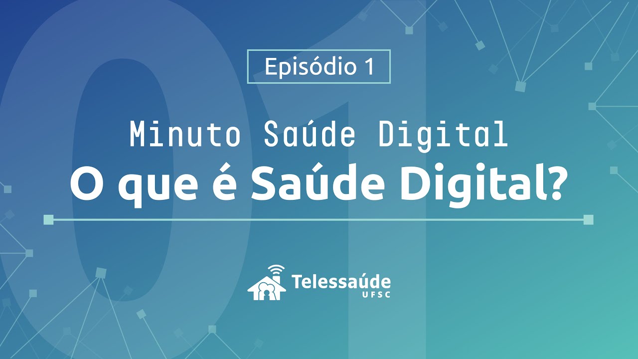 Minuto Sa&uacute;de Digital | O que &eacute; SA&Uacute;DE DIGITAL