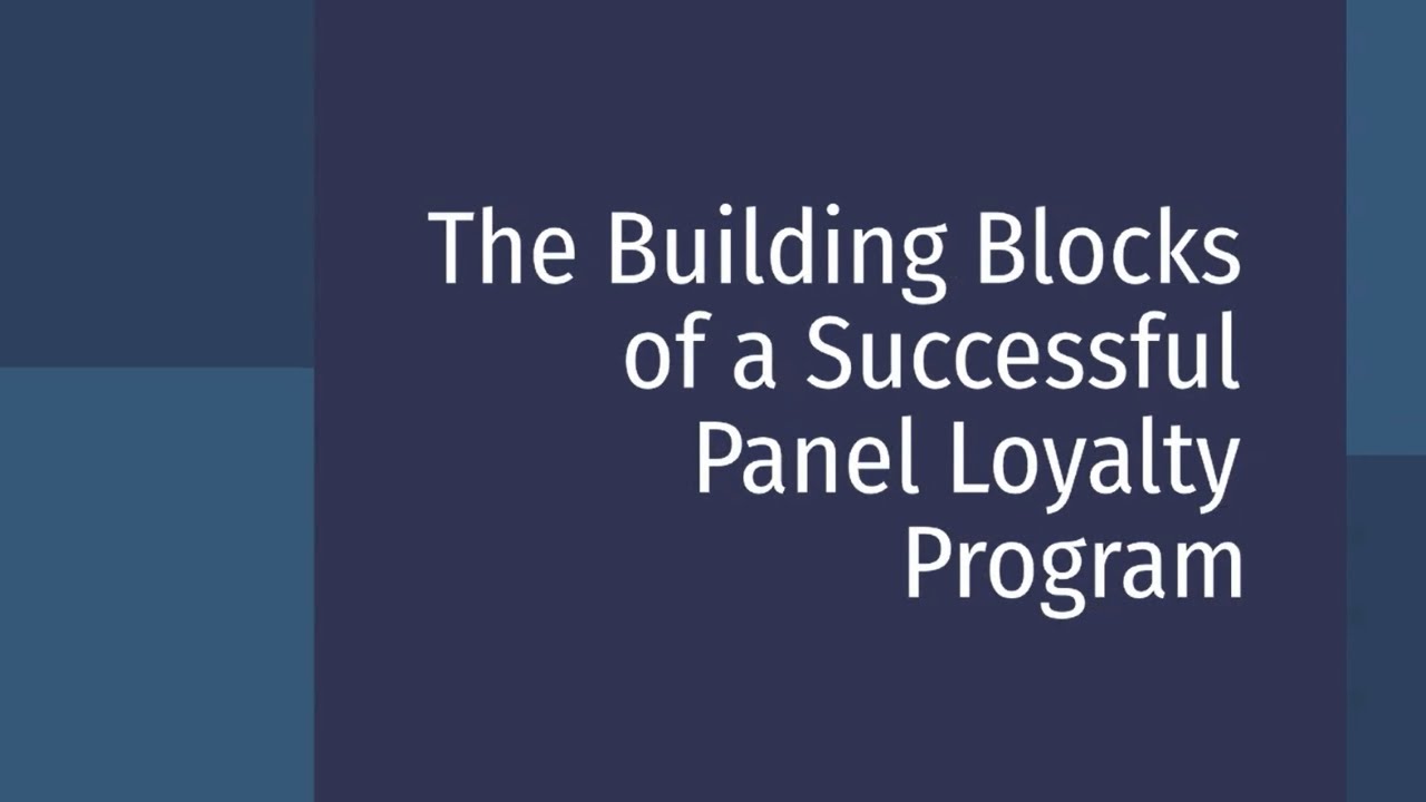 The Building Blocks of a Successful Panel Loyalty Program