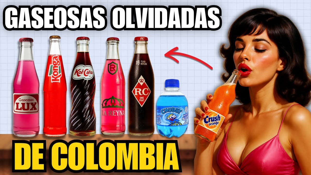 10 Gaseosas Colombianas Que Desaparecieron para Siempre O no Conocías