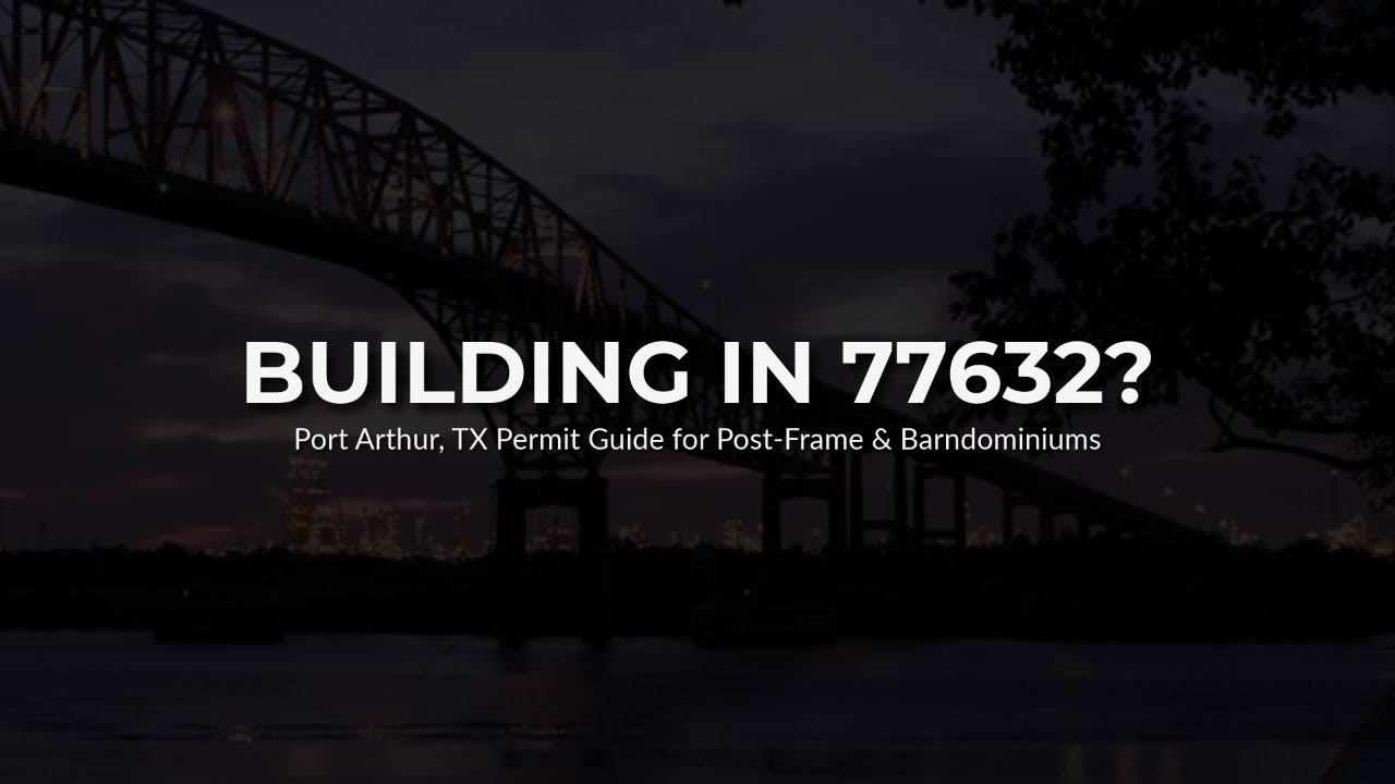 Building in 77632? What Port Arthur Doesn’t Tell You About Permits