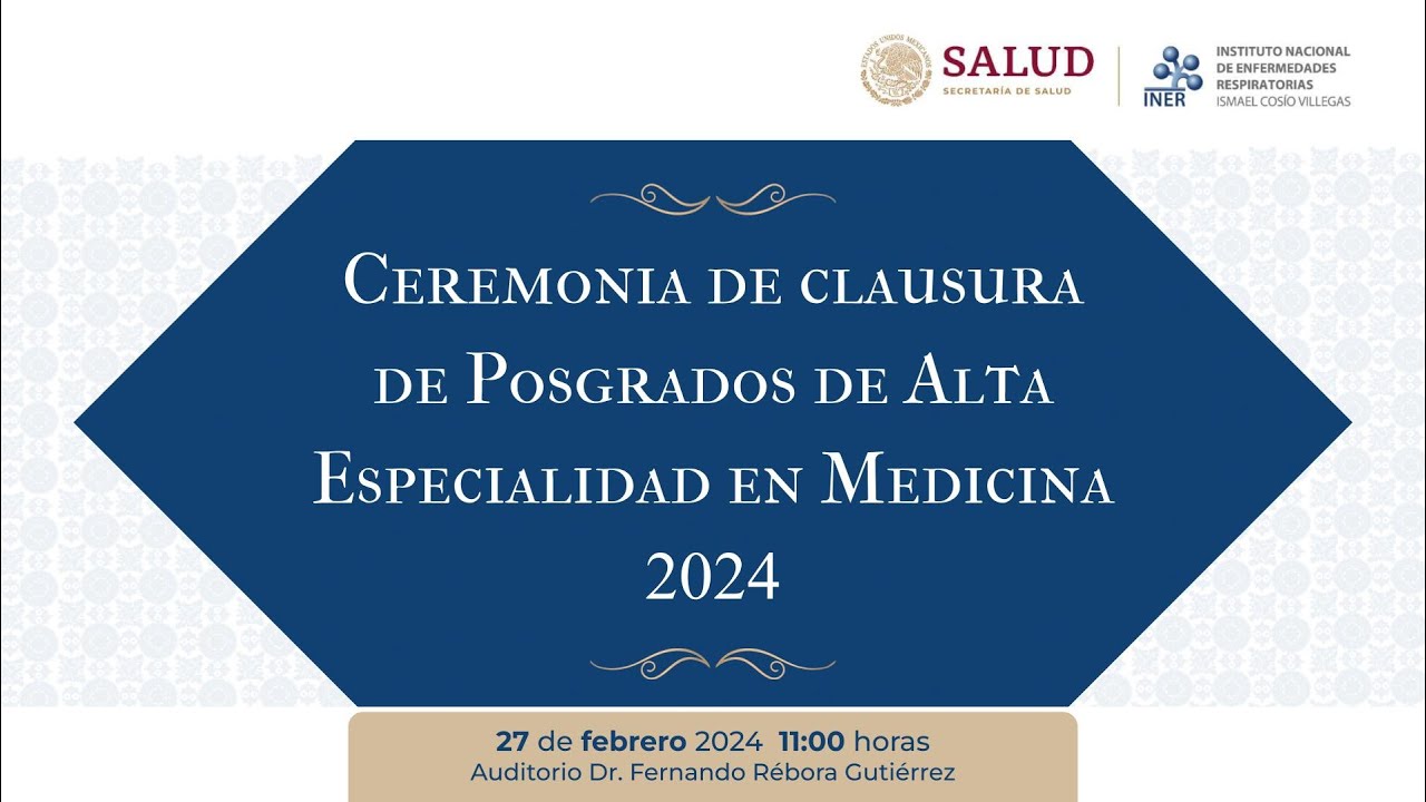 Ceremonia de Clausura de Posgrados de Alta Especialidad en Medicina