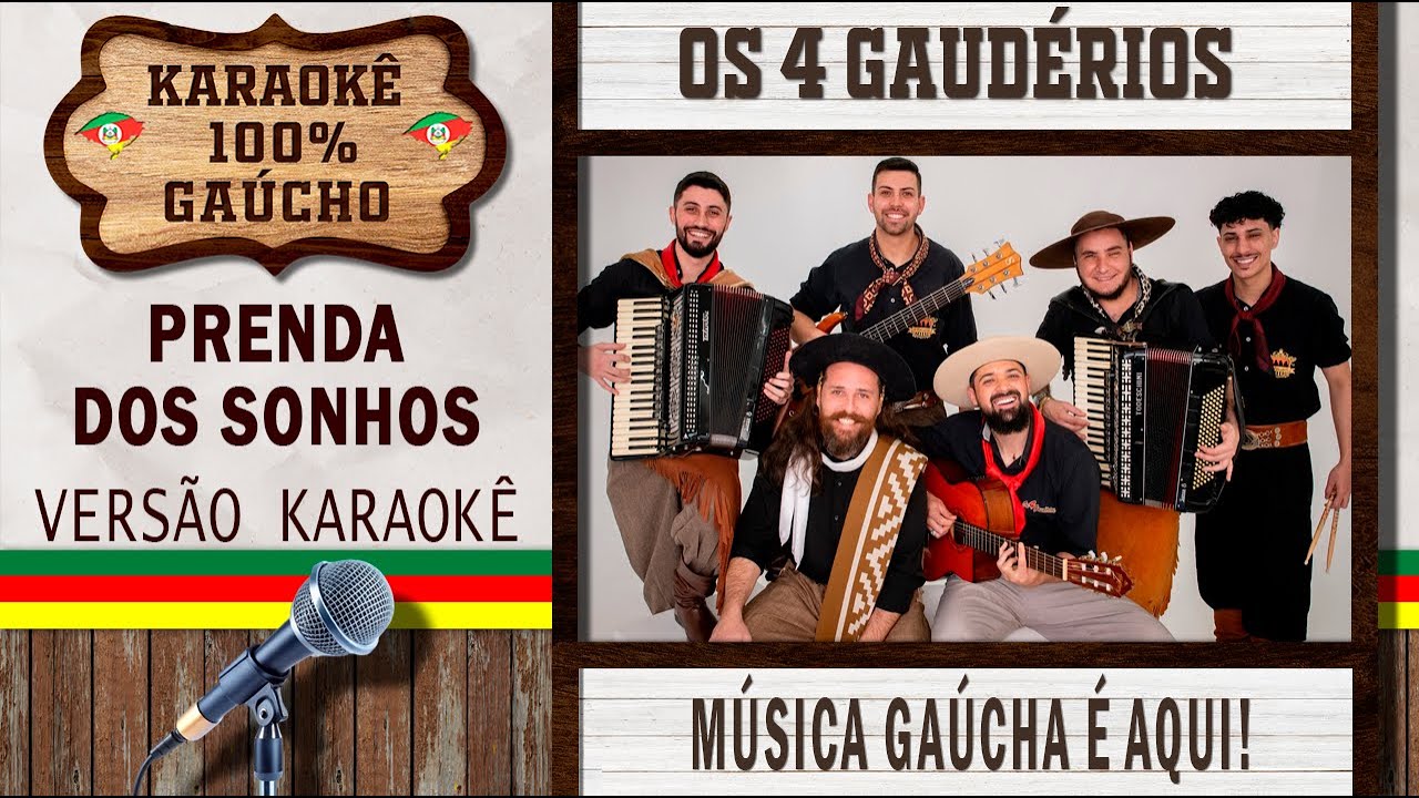 Prenda dos Sonhos -  Os 4 Gaudérios - Karaokê Gaúcho (KARAOKÊ VERSION) Cante Música Gaúcha