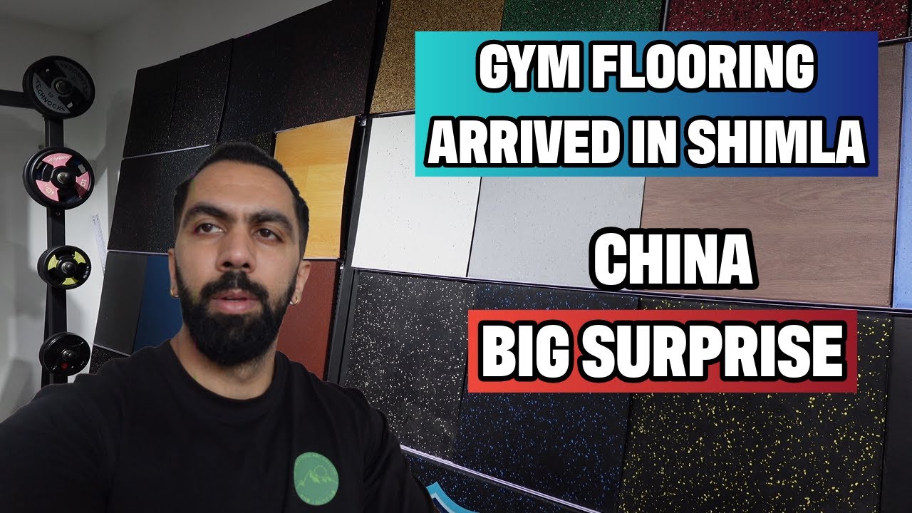 GYM FLOORING ARRIVED IN SHIMLA | CHINA BIG SURPRISE