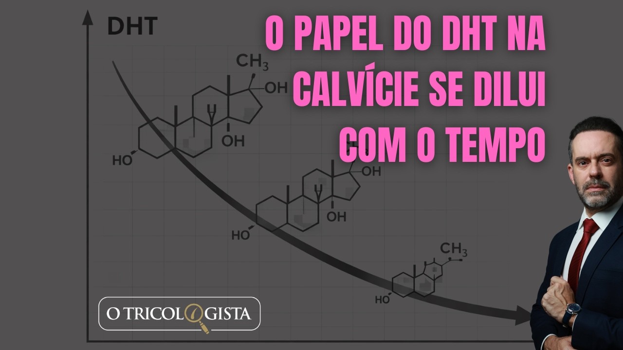 O PAPEL DO DHT NA CALVÍCIE SE DILUI COM O TEMPO