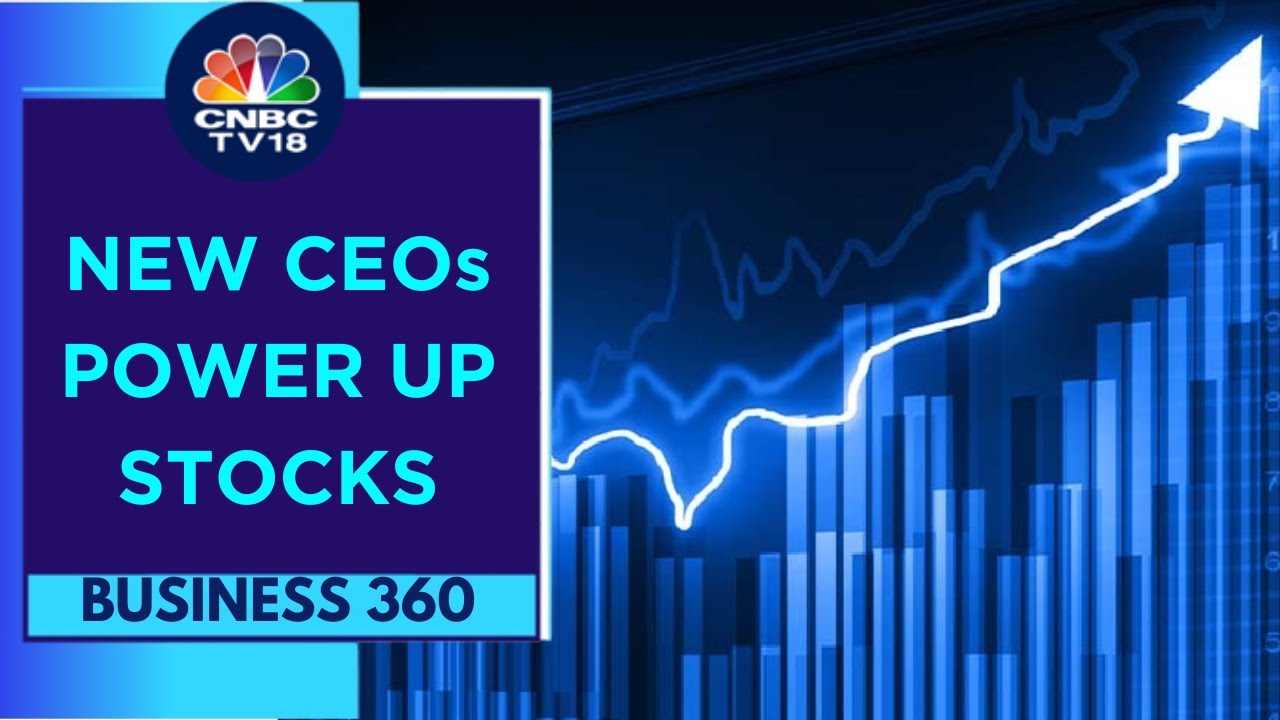 Change Of Guard: A Trigger For Stock Re-Rating? | Business 360 | CNBC TV18