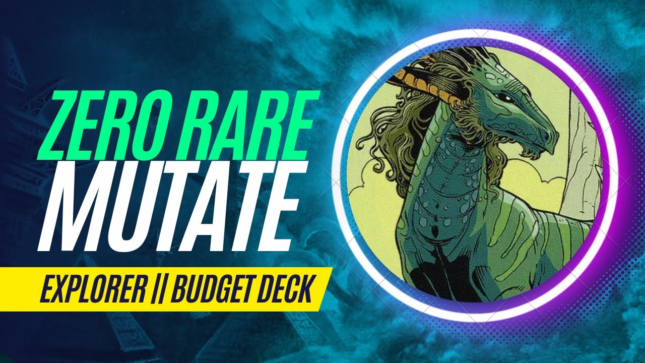 *ZERO* RARE Budget Mutate Deck - Explorer - Magic Arena