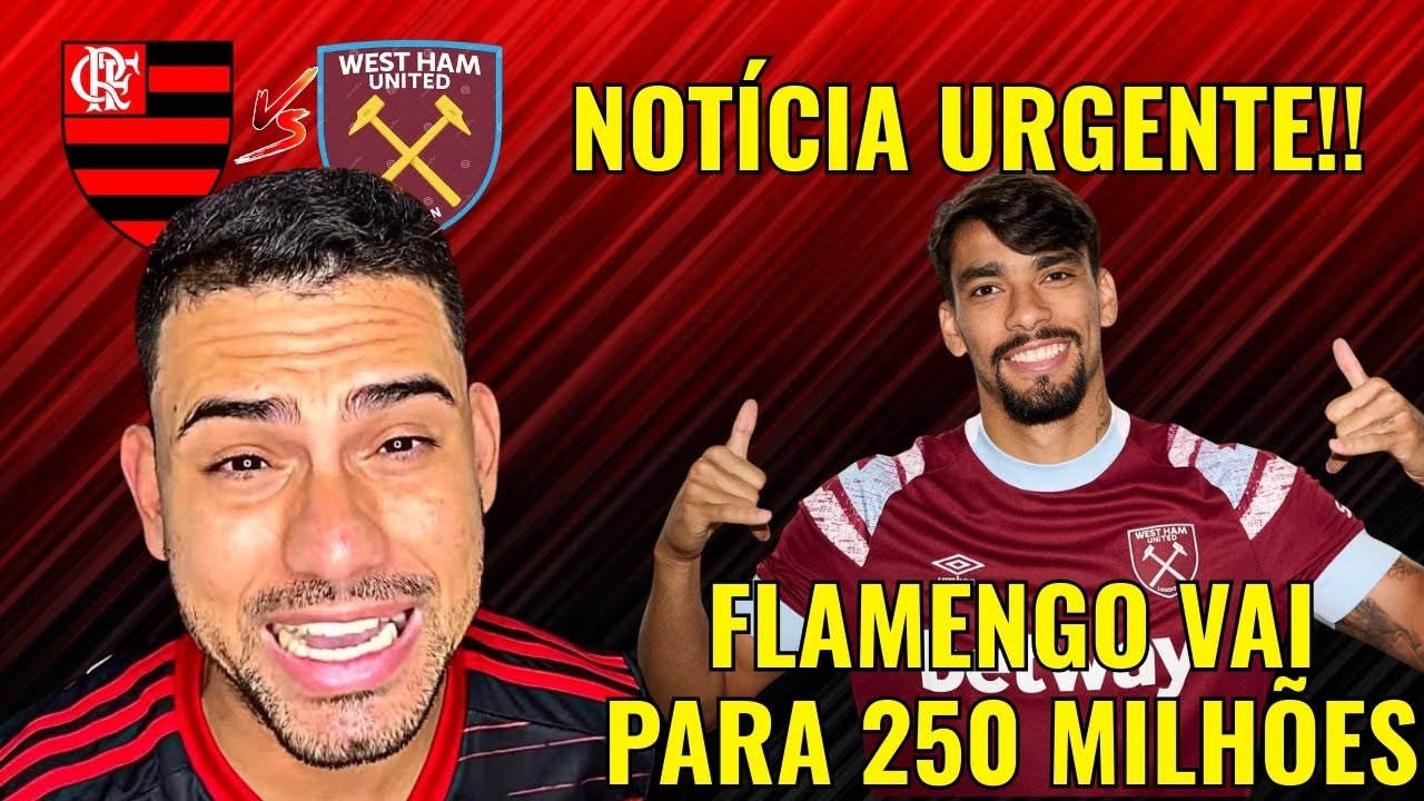 🚨 URGENTE! West Ham aceita e Flamengo paga R$ 250 MILHÕES por Paquetá 💰🔥