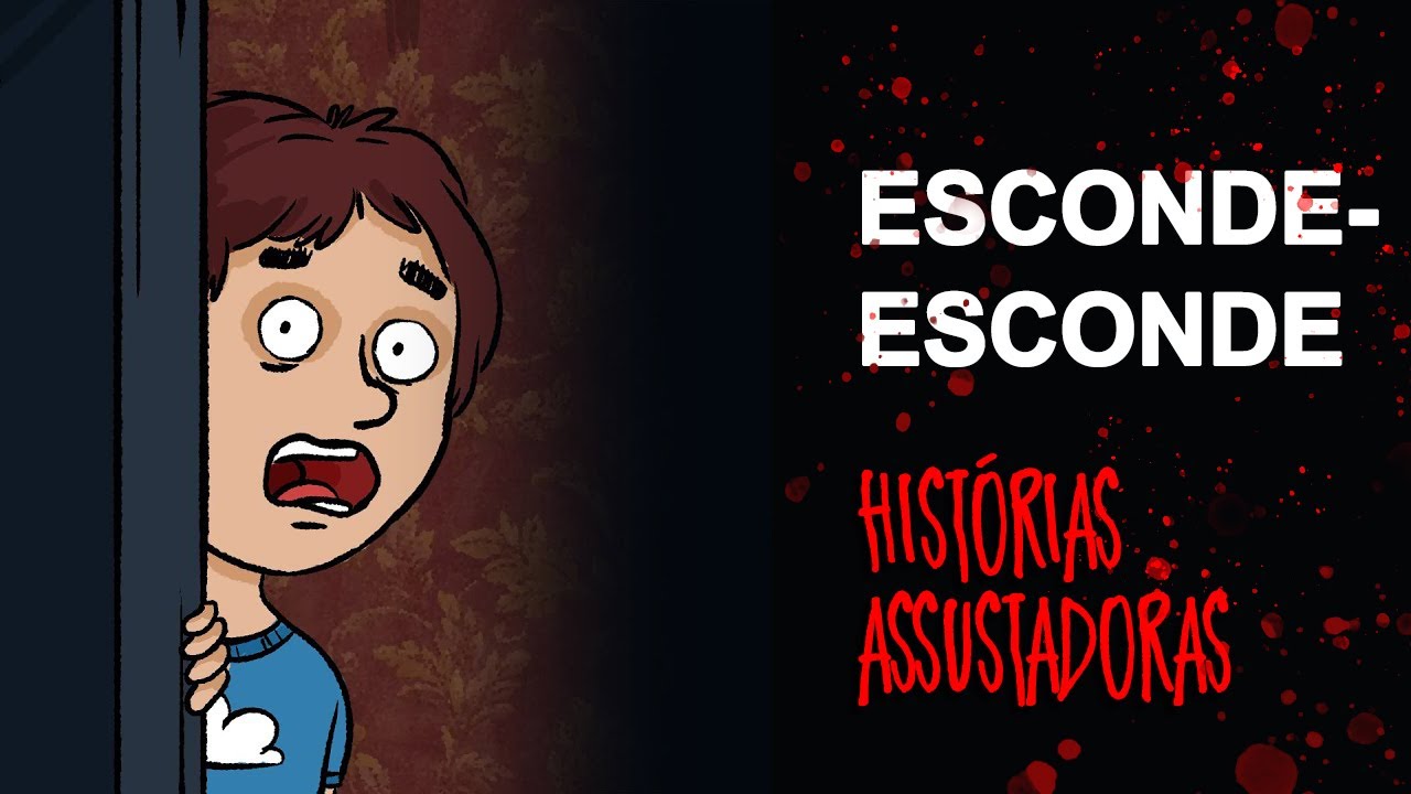 Esconde-Esconde / Histórias Assustadoras