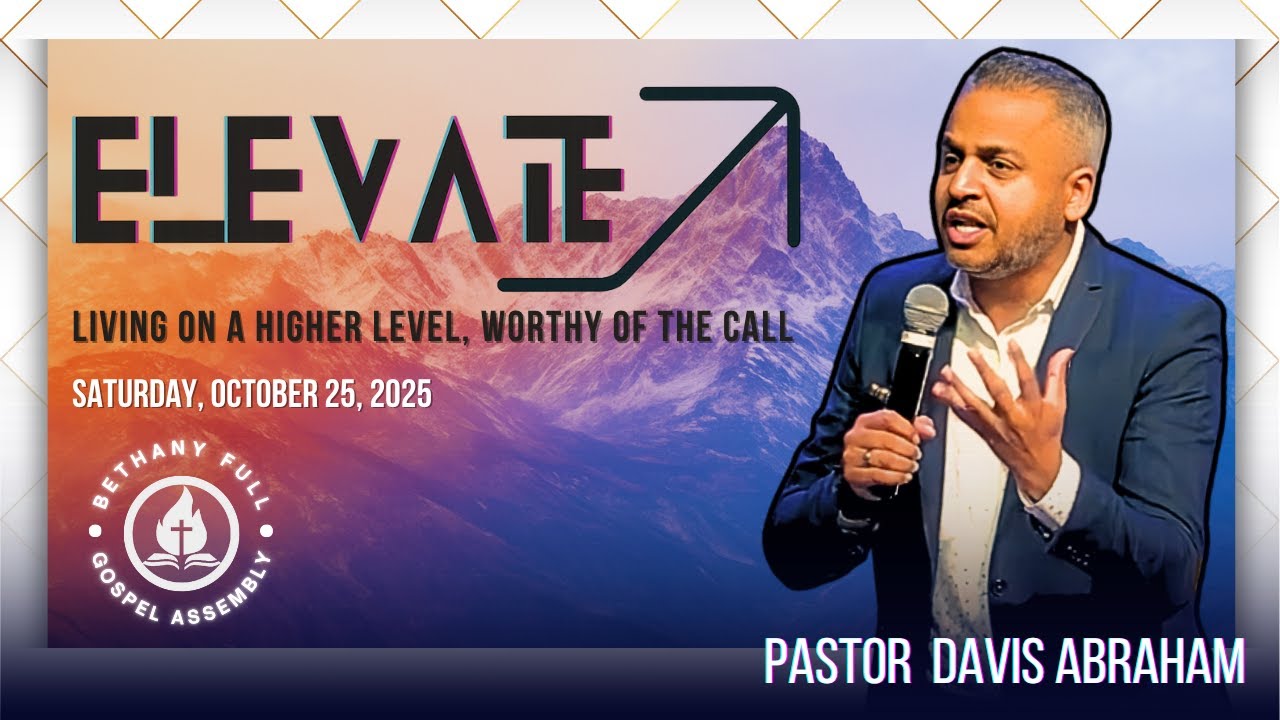 Bethany FGA Elevate 2025 | Pastor Davis Abraham | Saturday Evening