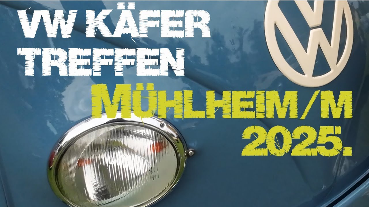 KÄFER- UND OLDTIMER TREFFEN 2025 in Mühlheim/Main/Impressionen