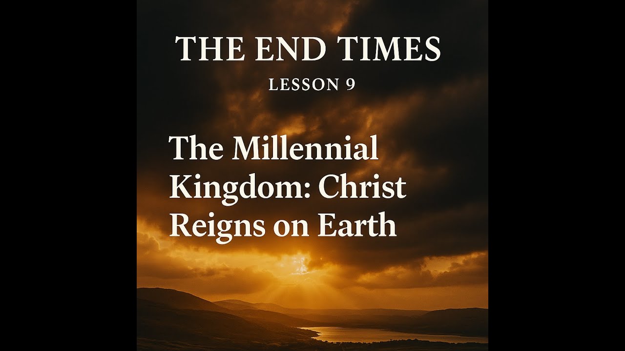 The Millennial Kingdom, Christ Reigns on Earth