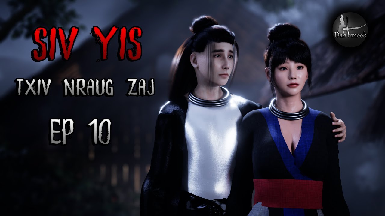 Siv Yis EP.10 (3D Animation) | Dab hmoob