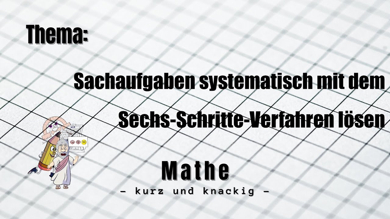 Sachaufgaben systematisch mit dem Sechs-Schritte-Verfahren lösen