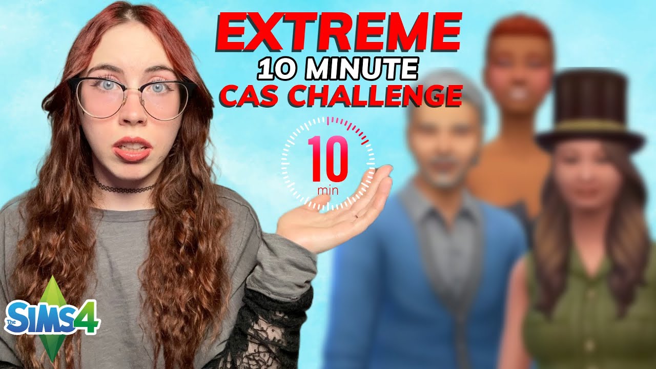 Attempting an IMPOSSIBLE 10 min CAS Challenge - The Sims 4