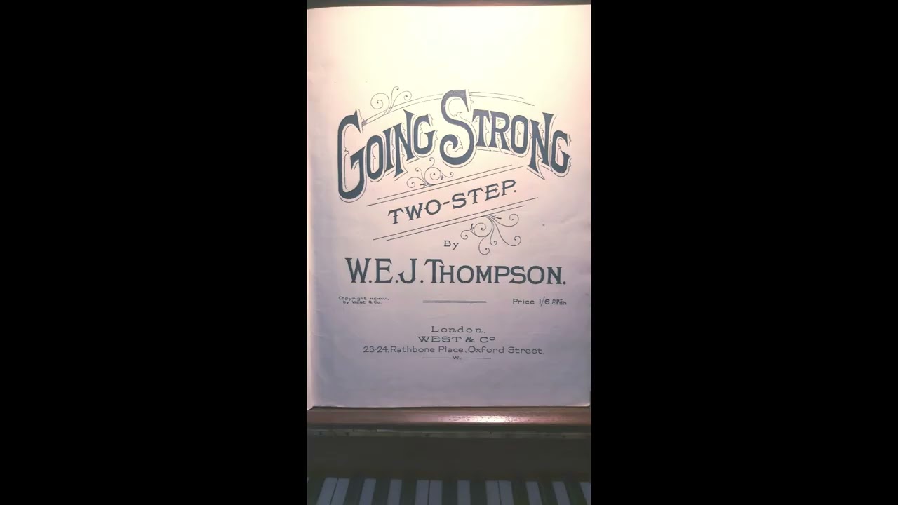 GOING STRONG two step W E J Thompson 1916